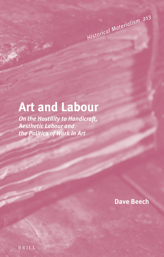 Art and Labour. On the Hostility to Handicraft, Aesthetic Labour